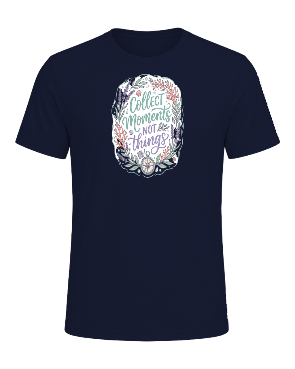COLLECT MOMENTS NOT THINGS — Navy