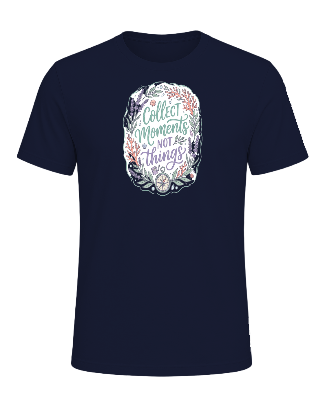 COLLECT MOMENTS NOT THINGS — Navy
