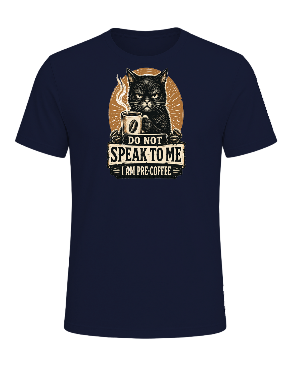 DO NOT SPEAK TO ME I AM PRE-COFFEE — Navy