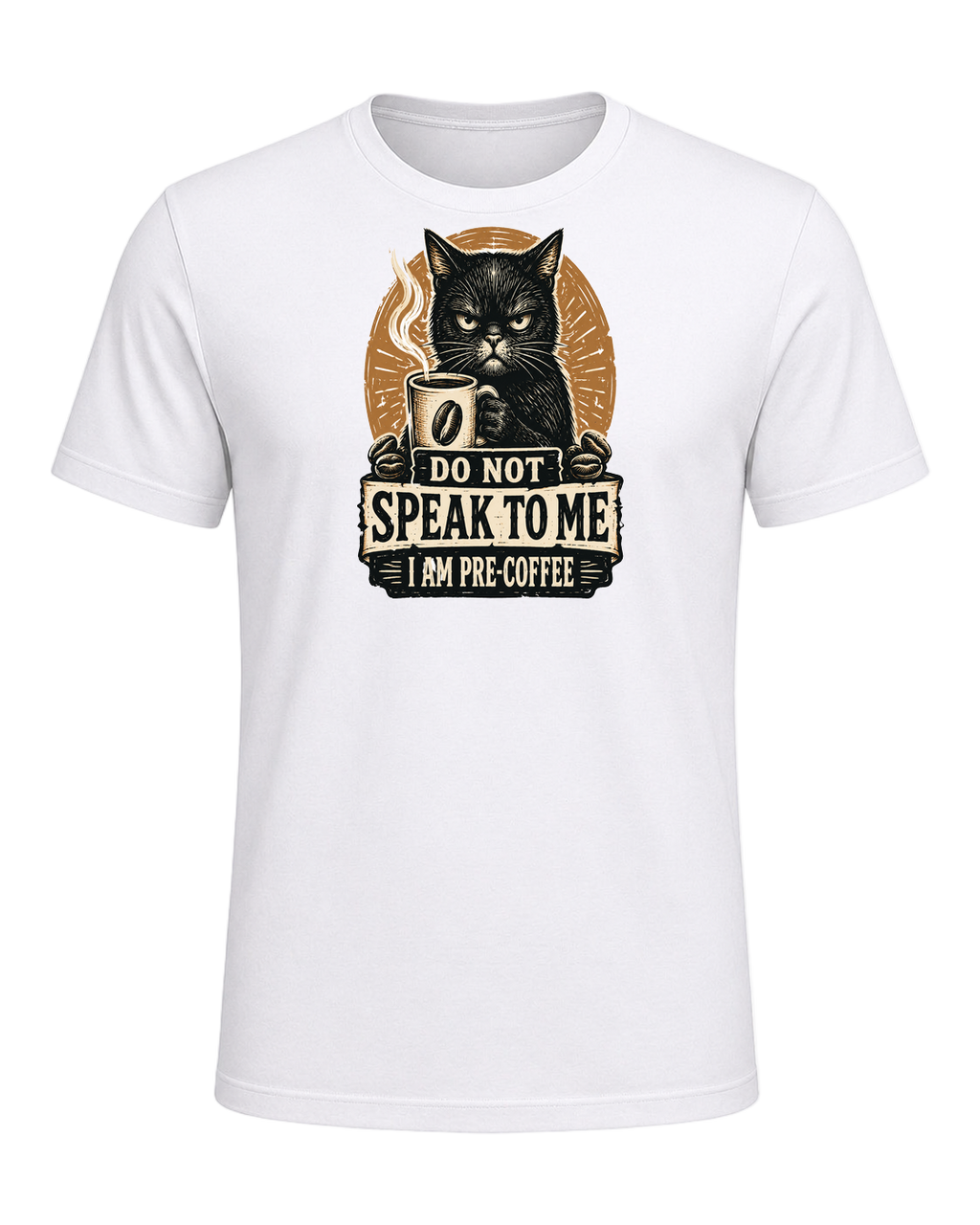 DO NOT SPEAK TO ME I AM PRE-COFFEE — White