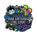 CHAOS HAS ENTERED THE CHAT
