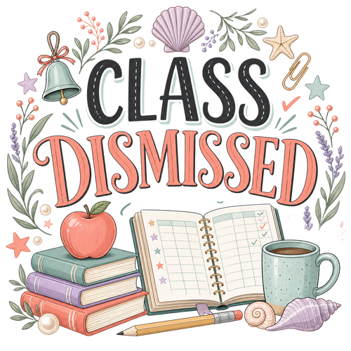 CLASS DISMISSED
