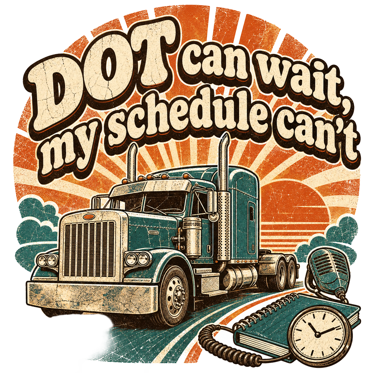 DOT can wait, my schedule can't