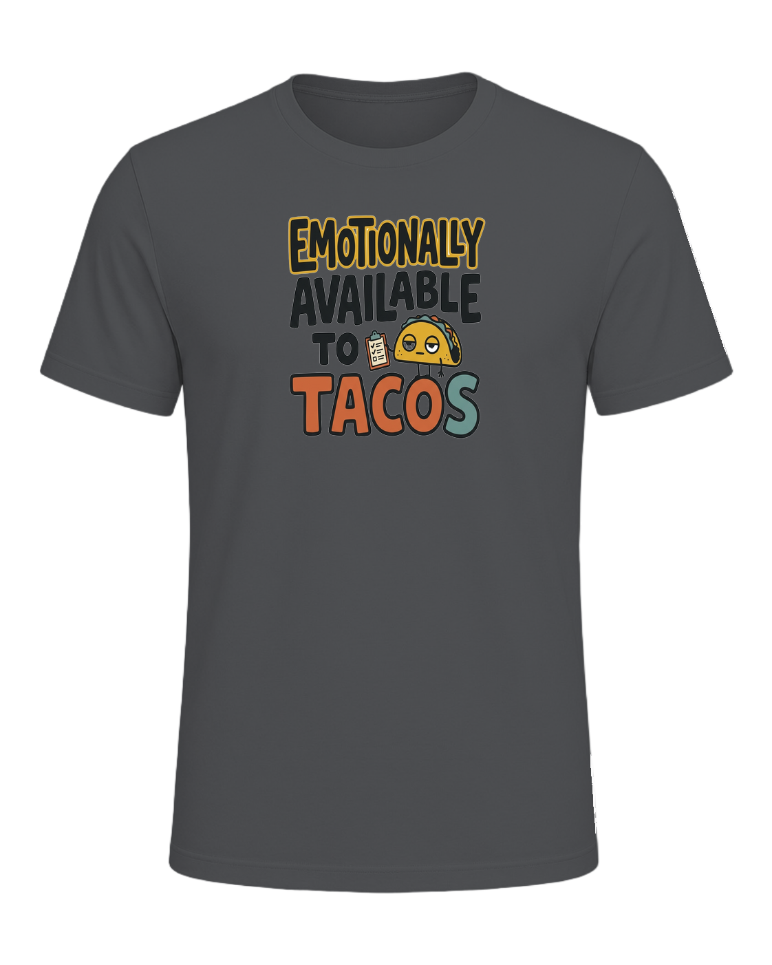 EMOTIONALLY AVAILABLE TO TACOS — Asphalt