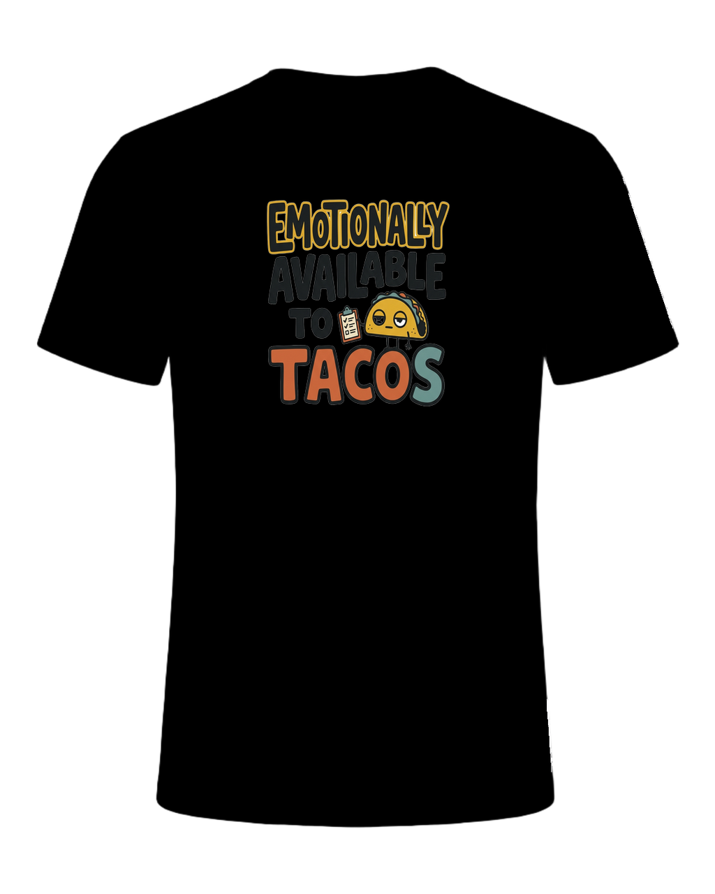 EMOTIONALLY AVAILABLE TO TACOS — Black