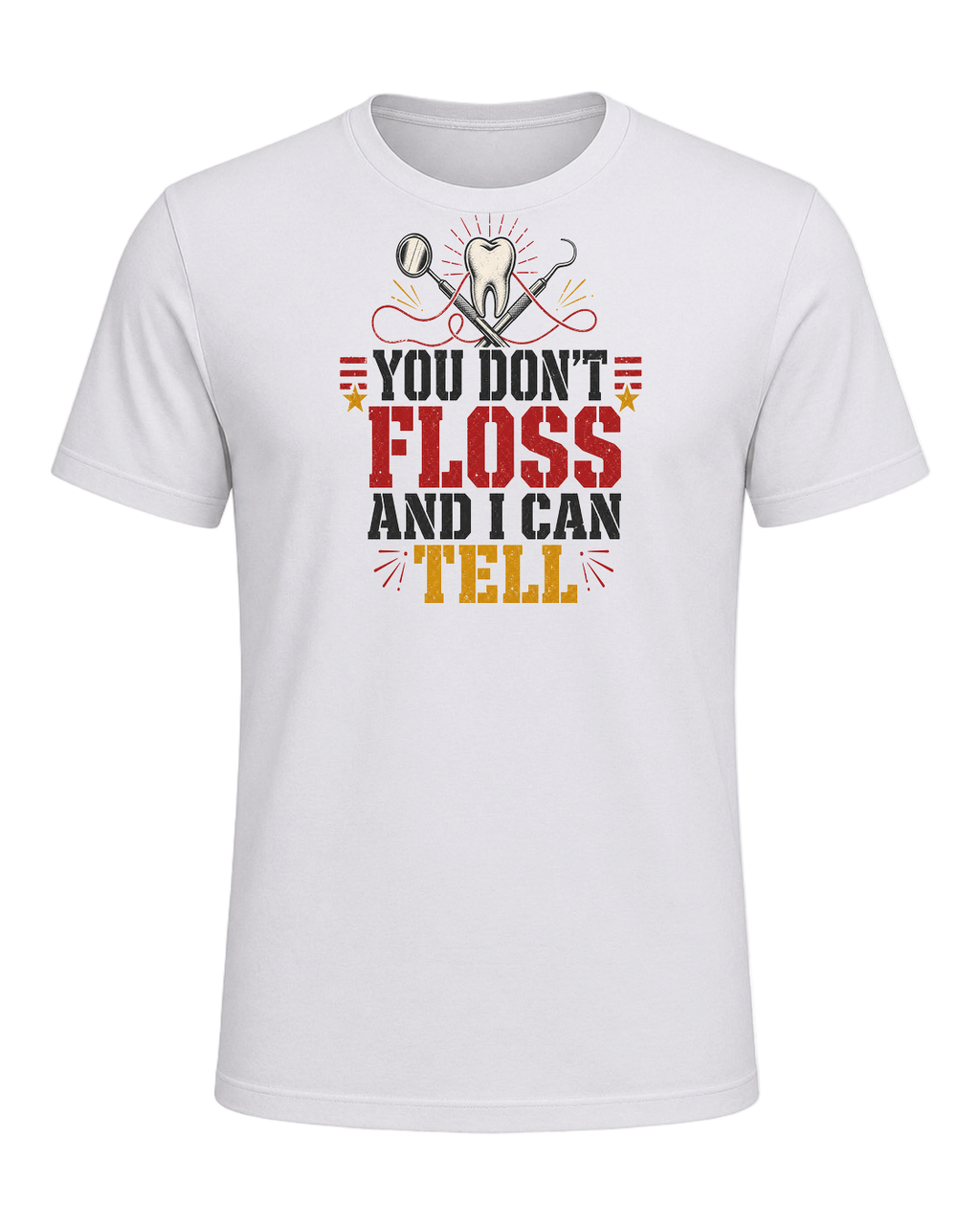 YOU DON'T FLOSS AND I CAN TELL — Ash