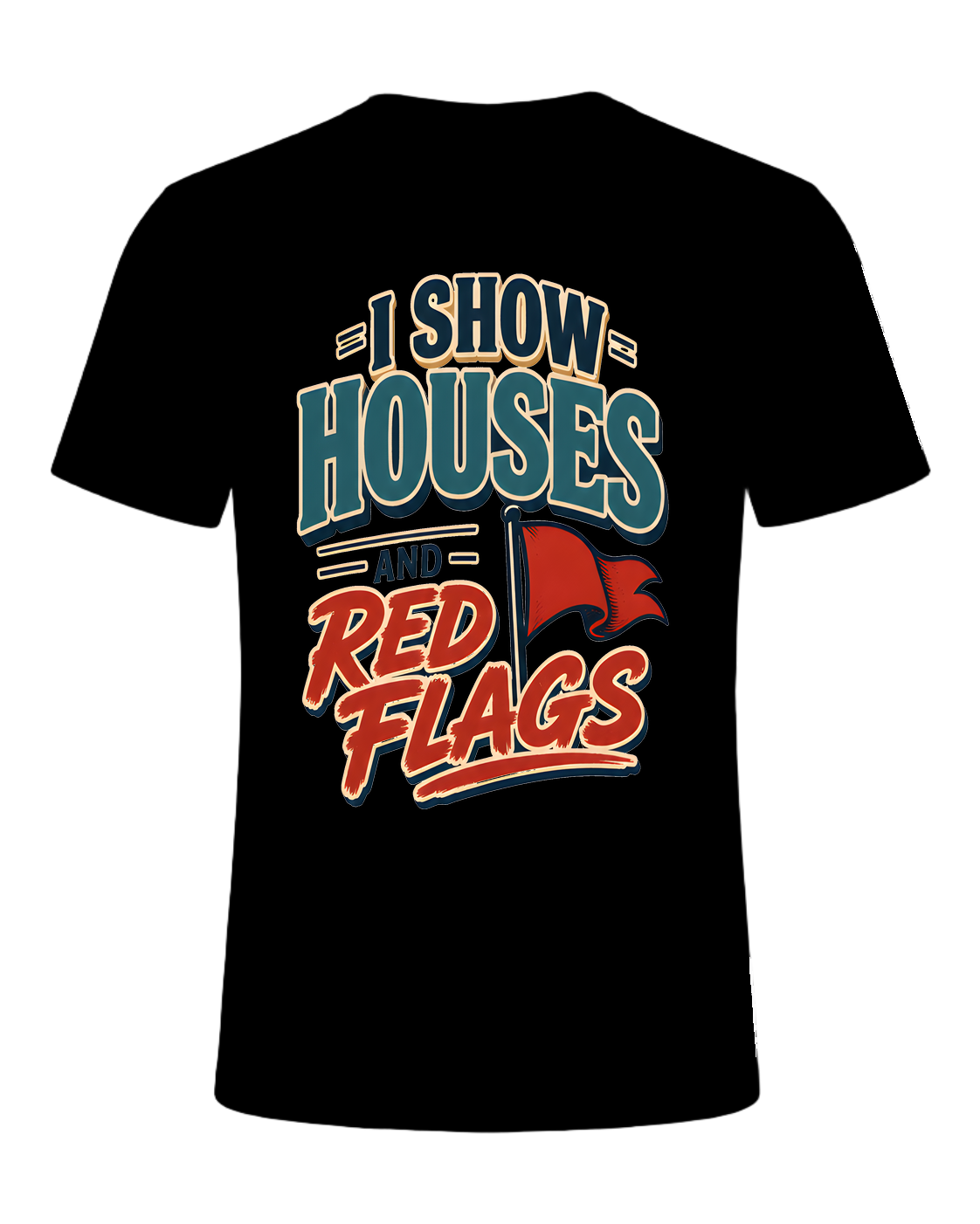 I SHOW HOUSES AND RED FLAGS — Black