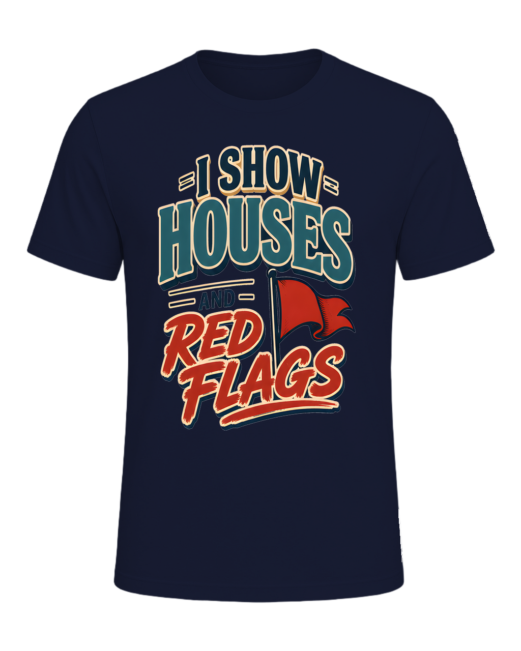 I SHOW HOUSES AND RED FLAGS — Navy