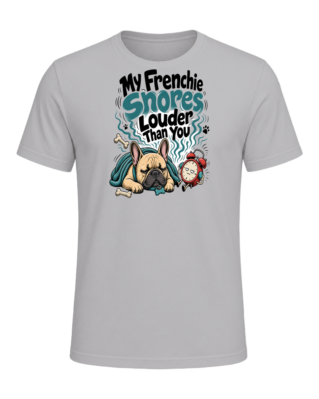 My Frenchie Snores Louder Than You — Athletic Heather
