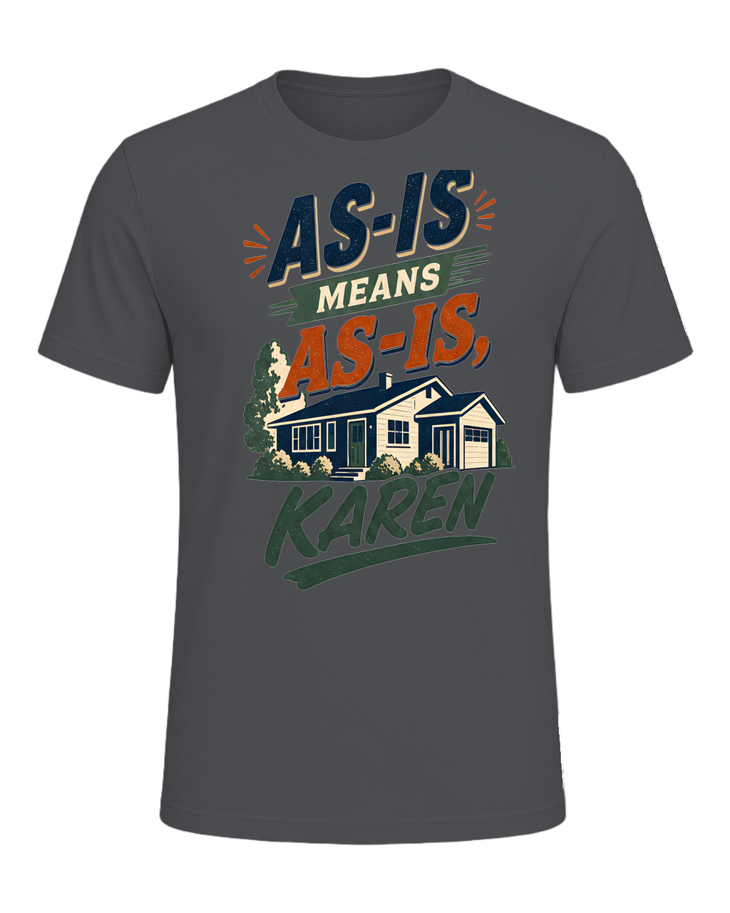 AS-IS MEANS AS-IS, KAREN — Asphalt
