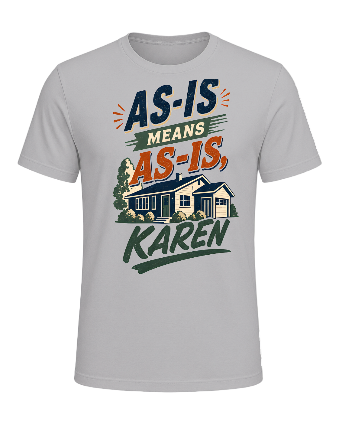 AS-IS MEANS AS-IS, KAREN — Athletic Heather