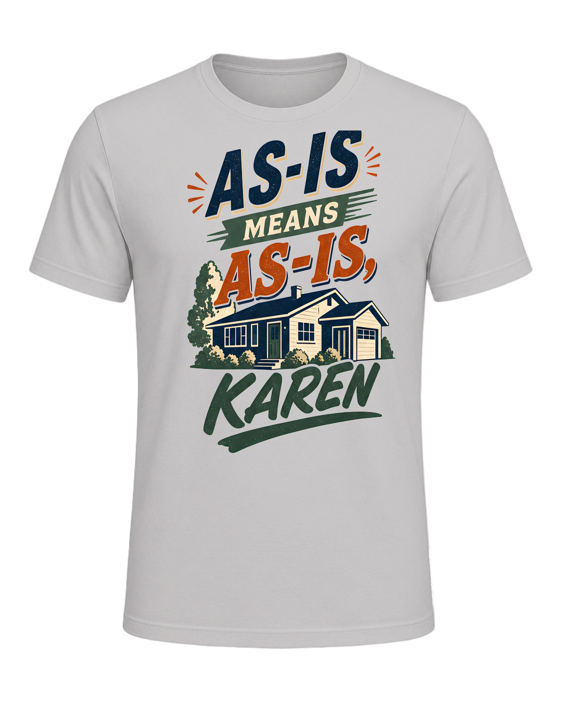 AS-IS MEANS AS-IS, KAREN — Silver
