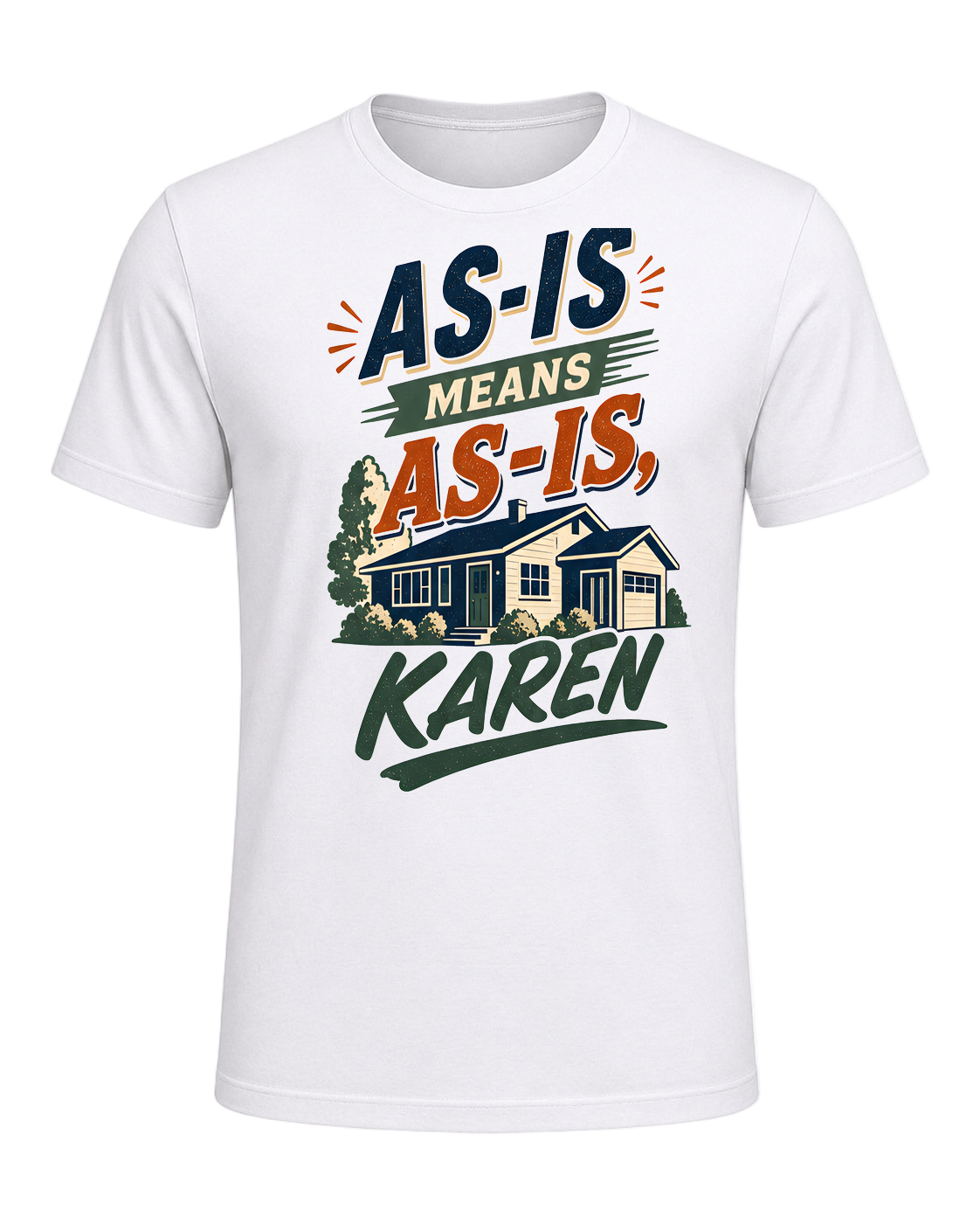 AS-IS MEANS AS-IS, KAREN — White