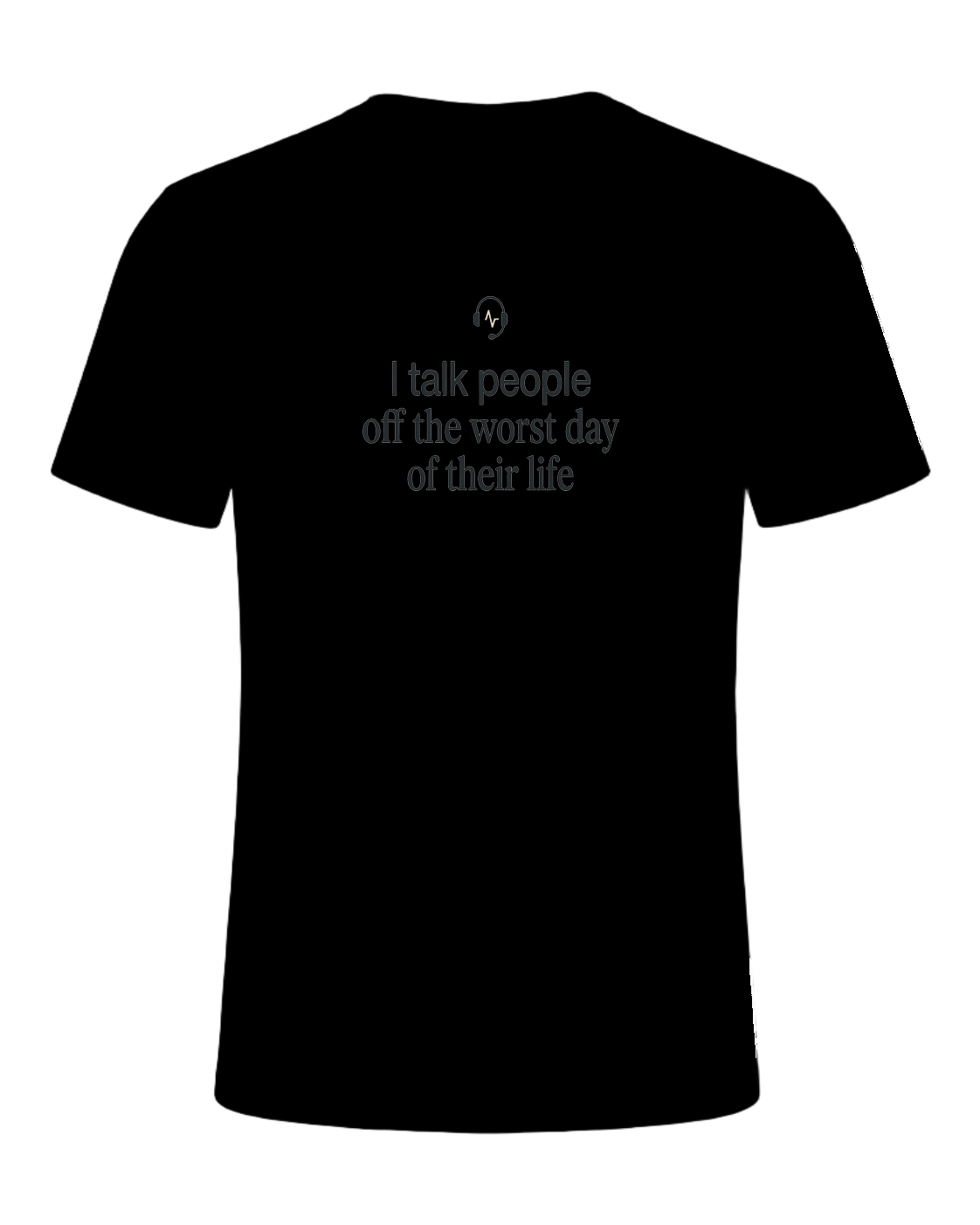 I talk people off the worst day of their life — Black