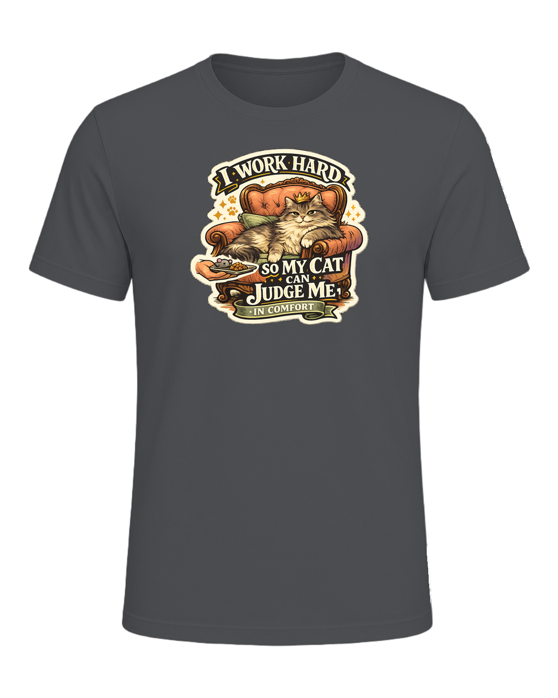 I Work Hard So My Cat Can Judge Me In Comfort Tee — Asphalt