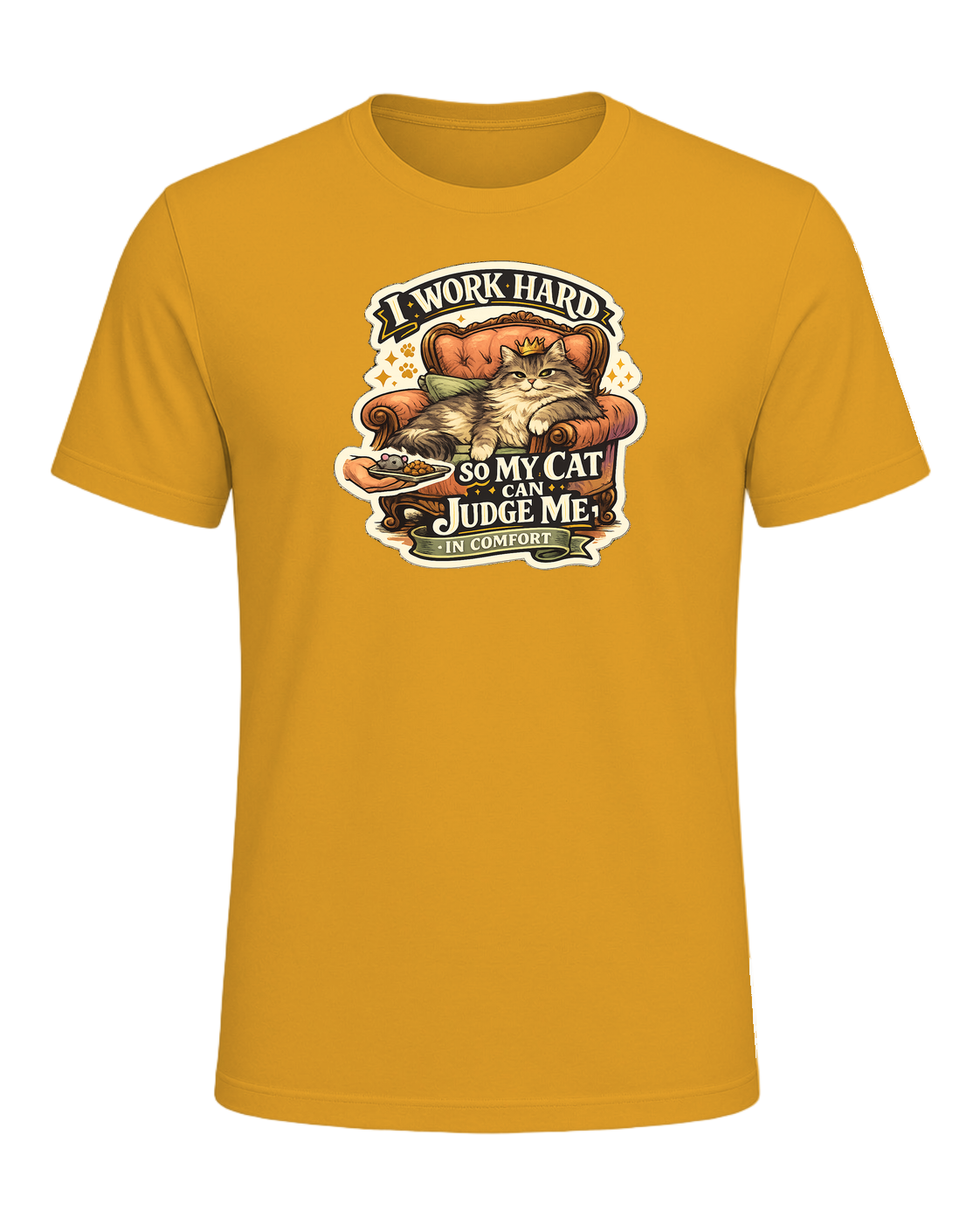 I Work Hard So My Cat Can Judge Me In Comfort Tee — Mustard