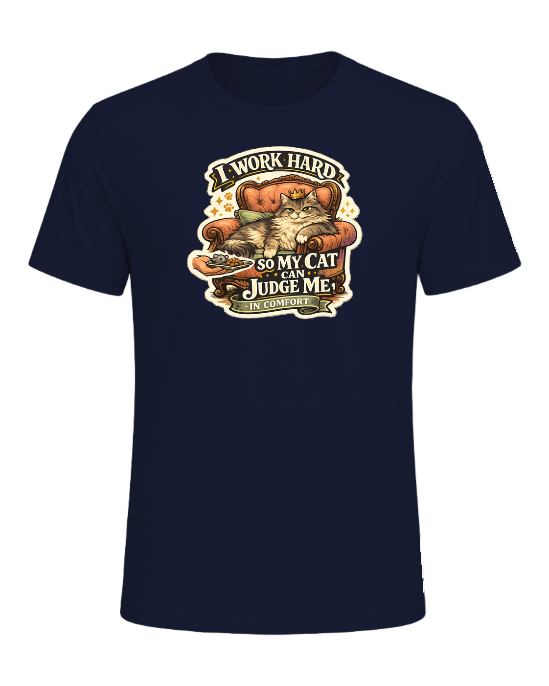 I Work Hard So My Cat Can Judge Me In Comfort Tee — Navy