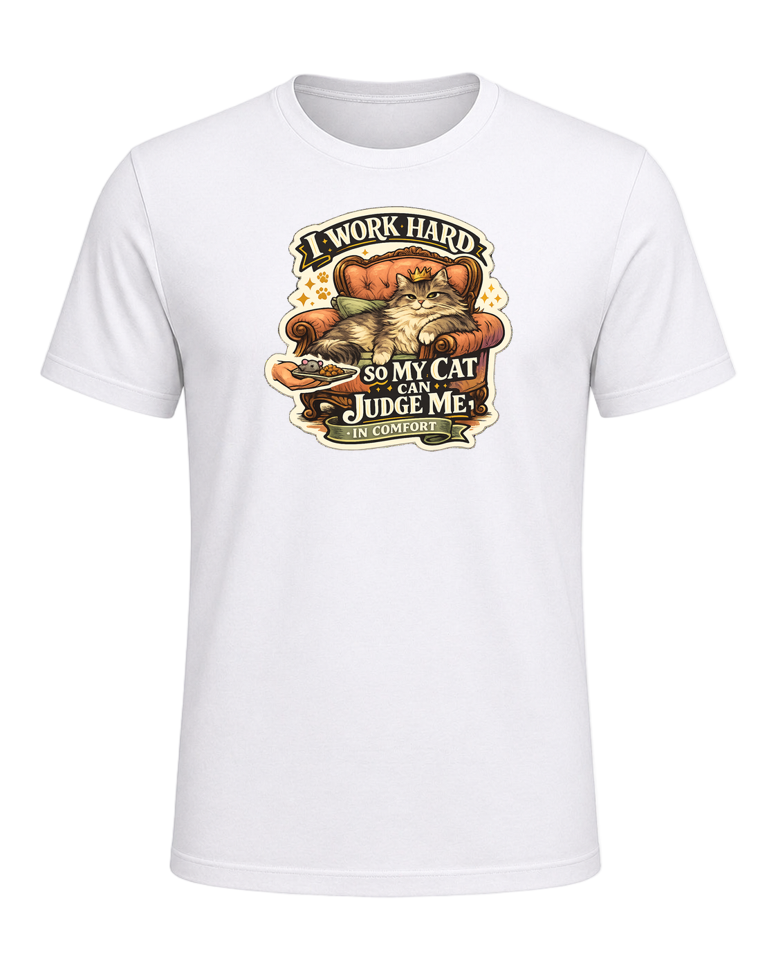 I Work Hard So My Cat Can Judge Me In Comfort Tee — White